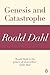 Genesis and Catastrophe by Roald Dahl
