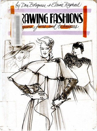 Drawing Fashions: Figures, Faces and Techniques (A How-to-draw book)