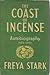 The Coast of Incense: Autobiography 1933-39
