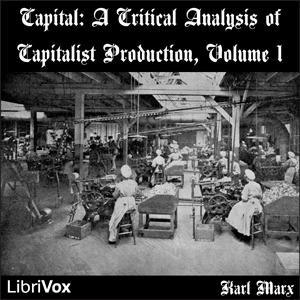 Capital: Critique of Political Economy, Vol 1: A Critical Analysis of Capitalist Production