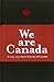 We Are Canada by Rikia Saddy
