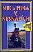 Nik a Nika v nesnázích (Nik a Nika #2)