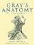 Gray's Anatomy - A Facsimile by Henry Gray