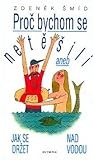 Proč bychom se netěšili, aneb jak se držet nad vodou