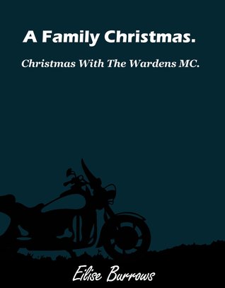 A Family Christmas. (Short Story) (The Wardens MC)