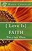 { Love Is } Faith