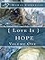 { Love Is } Hope