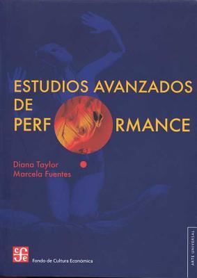 Estudios avanzados de performance (Spanish Edition)