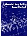 Wisconsin Library Building Project Handbook