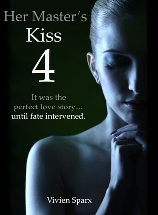 Her Master's Kiss 4 (Her Master's Kiss, #4)