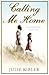 Calling Me Home by Julie Kibler Calling Me Home by Julie Kibler