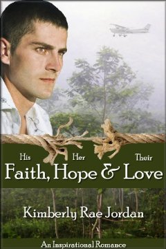 Faith Hope and Love (Kindle Edition)
