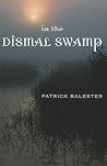 In the Dismal Swamp In the Dismal Swamp
