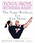 Yoga Mom, Buddha Baby: The Yoga Workout for New Moms