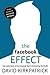 The Facebook Effect by David Kirkpatrick