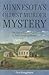 Minnesota's Oldest Murder Mystery: The Case of Edward Phalen: St. Paul's Unsaintly Pioneer
