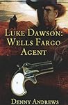 Luke Dawson: Wells Fargo Agent Luke Dawson: Wells Fargo Agent