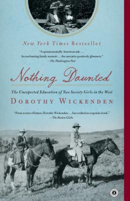Nothing Daunted: The Unexpected Education of Two Society Girls in the West (Thorndike press large print biography)