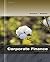 Corporate Finance: A Focused Approach (with Thomson ONE - Business School Edition 6-Month Printed Access Card) (Finance Titles in the Brigham Family)