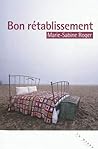Bon rétablissement by Marie-Sabine Roger
