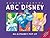 ABC Disney by Robert Sabuda ABC Disney by Robert Sabuda