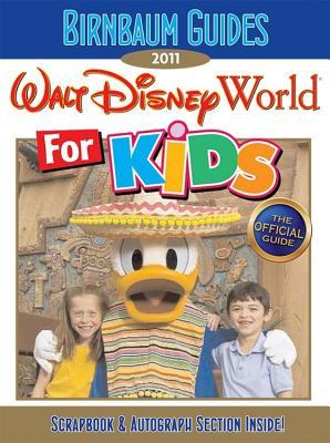 Birnbaum's Walt Disney World for Kids 2011 (Paperback)