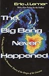 The Big Bang Never Happened by Eric J. Lerner