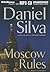 Moscow Rules (Gabriel Allon...
