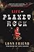 Life on Planet Rock Life on Planet Rock