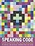 Speaking Code: Coding as Aesthetic and Political Expression (Software Studies)