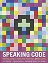 Speaking Code: Coding as Aesthetic and Political Expression (Software Studies)