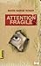 Attention fragiles