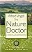 The Nature Doctor: A Manual of Traditional and Complementary Medicine
