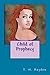 Child of Prophecy (Prophecy...