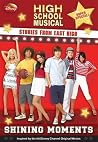 Shining Moments (High School Musical: Stories from East High Super Special) Shining Moments (High School Musical: Stories from East High Super Special)