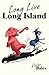 Long Live Long Island