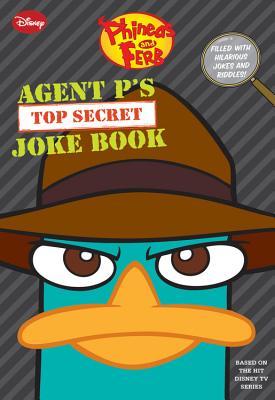 Agent P's Top-Secret Joke Book (Phineas and Ferb)