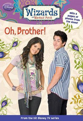 Oh, Brother! (Wizards of Waverly Place, #7)