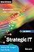 Strategic It: Best Practices for Managers and Executives