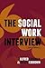 The Social Work Interview