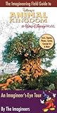 The Imagineering Field Guide to Disney's Animal Kingdom at Wa... by Alex  Wright
