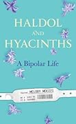Haldol and Hyacinths: A Bipolar Life