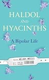 Haldol and Hyacinths: A Bipolar Life