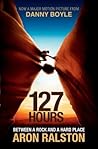 127 Hours by Aron Ralston