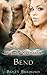 Bend (Love In Xxchange, #3)