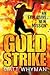 Goldstrike by Matt Whyman Goldstrike by Matt Whyman