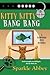 Kitty Kitty Bang Bang (Pampered Pets Mystery #3)