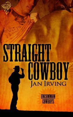 Straight Cowboy (Uncommon Cowboys, #1)