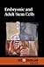 Embryonic and Adult Stem Cells by Susan C. Hunnicutt