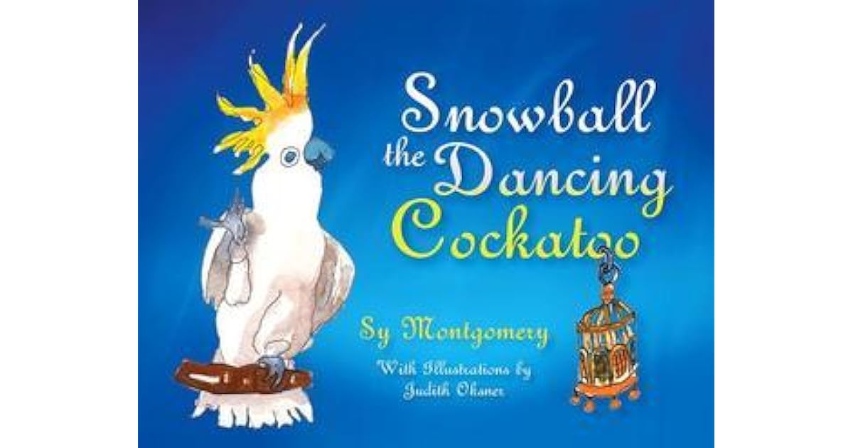 Snowball the Dancing Cockatoo by Judith Oksner